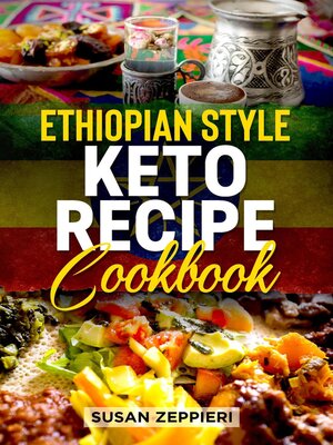 cover image of Ethiopian Style Keto Recipe Cookbook